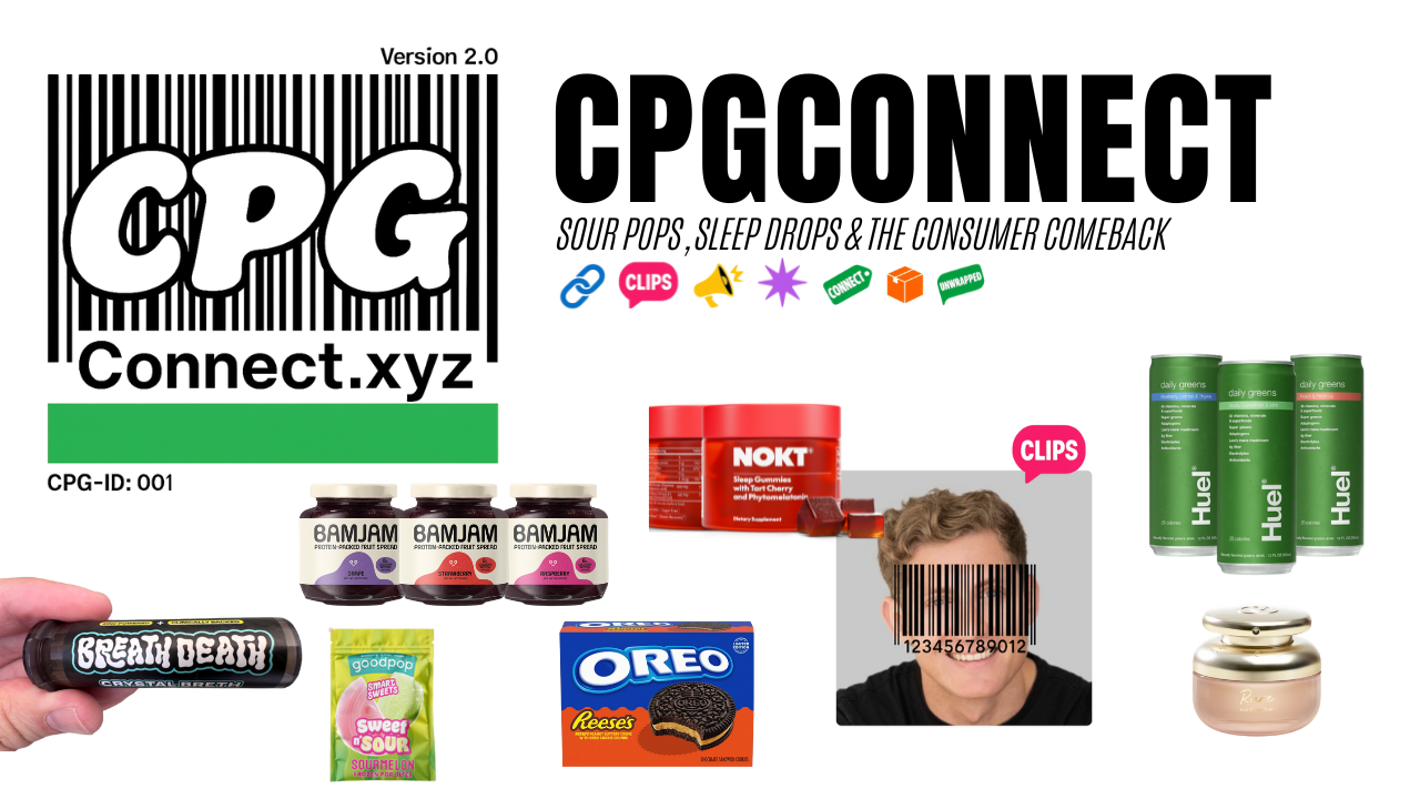 CPG Connect // Vol. 5: Sour Pops, Sleep Drops & The Consumer Comeback